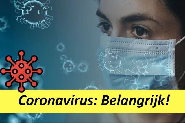Coronavirus – cruciale informatie en aanbevelingen